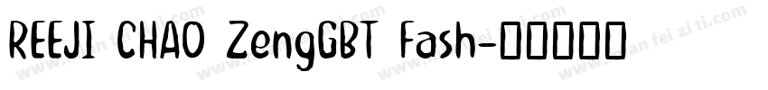 REEJI CHAO ZengGBT Fash字体转换